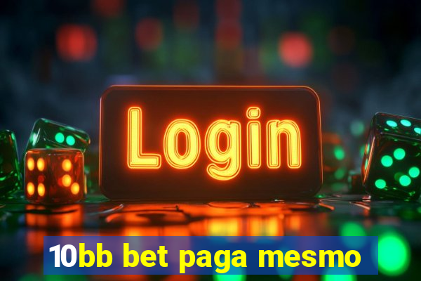 10bb bet paga mesmo