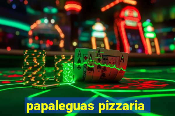 papaleguas pizzaria