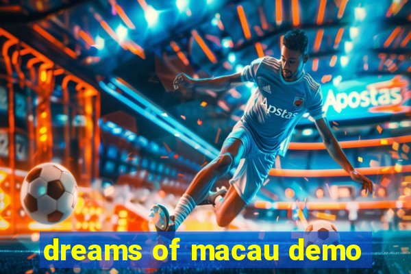 dreams of macau demo