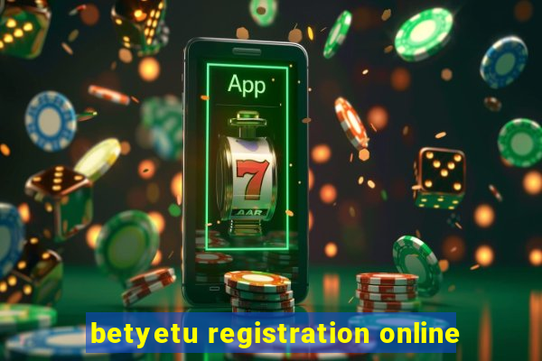 betyetu registration online