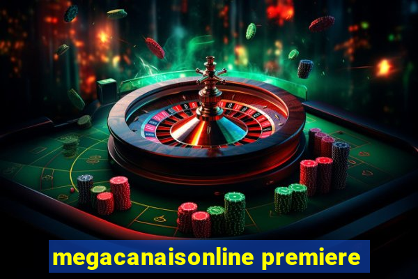 megacanaisonline premiere