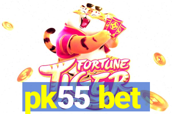 pk55 bet