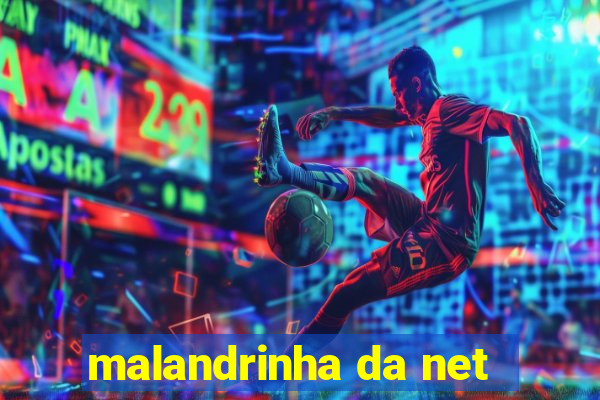 malandrinha da net