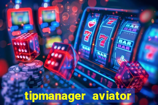 tipmanager aviator aposta ganha