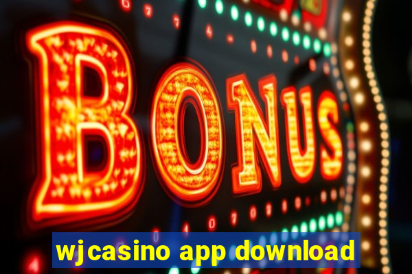 wjcasino app download