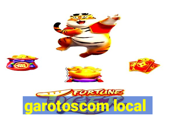 garotoscom local