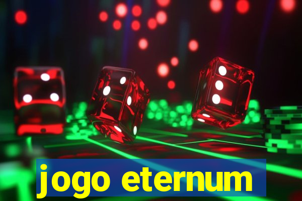 jogo eternum