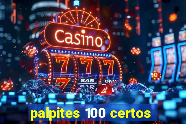 palpites 100 certos