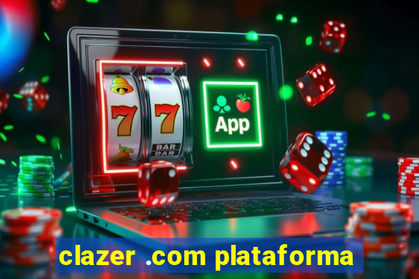 clazer .com plataforma