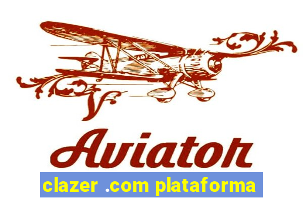 clazer .com plataforma