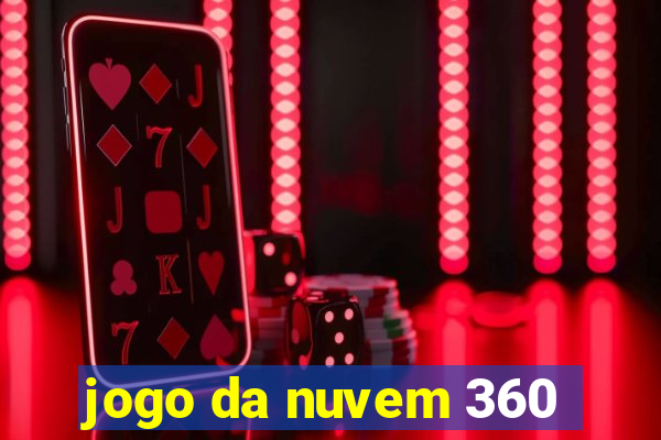 jogo da nuvem 360