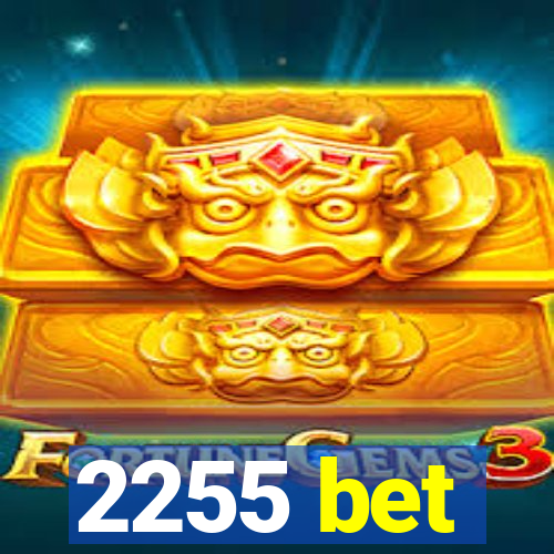 2255 bet