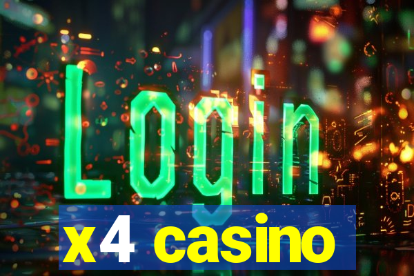 x4 casino