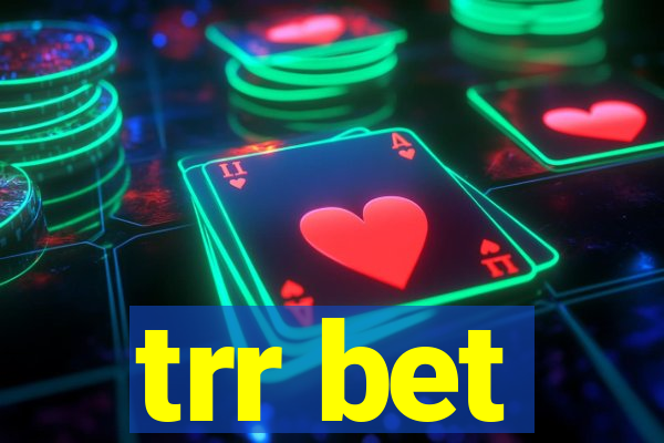 trr bet