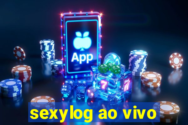 sexylog ao vivo