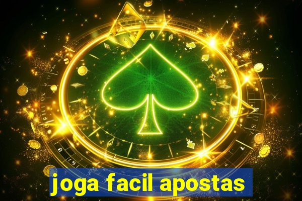 joga facil apostas