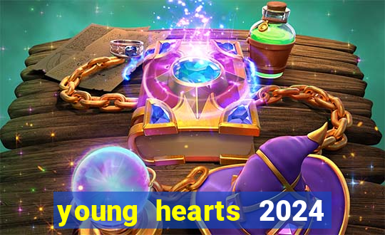 young hearts 2024 onde assistir