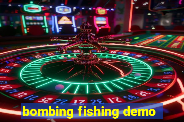 bombing fishing demo