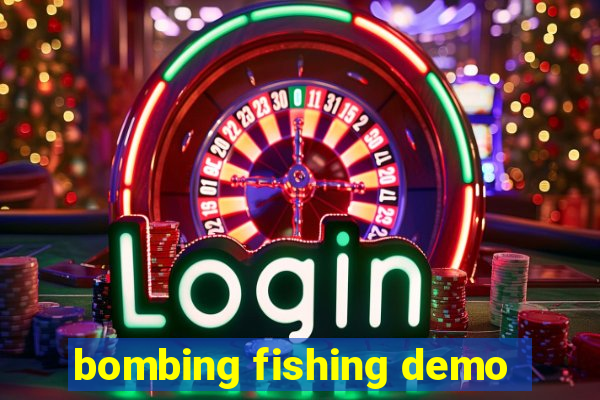 bombing fishing demo