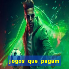 jogos que pagam dinheiro de verdade sem precisar depositar