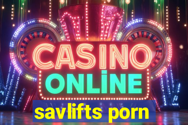 savlifts porn