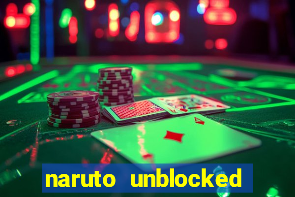 naruto unblocked games 76