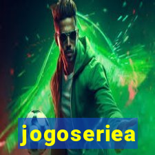 jogoseriea