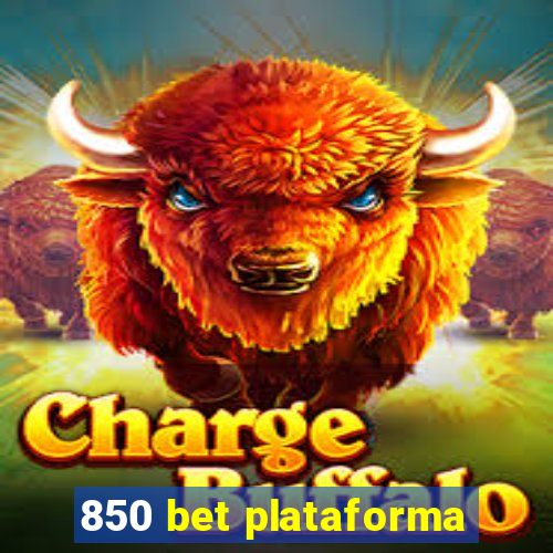 850 bet plataforma