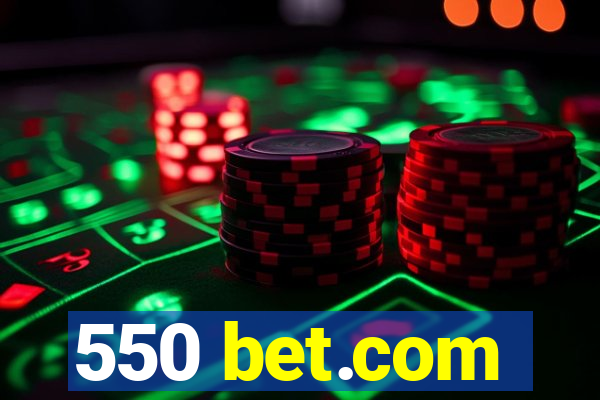 550 bet.com