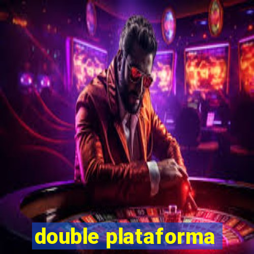 double plataforma