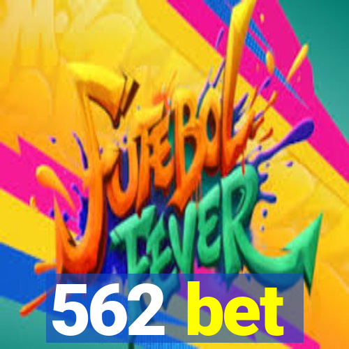 562 bet