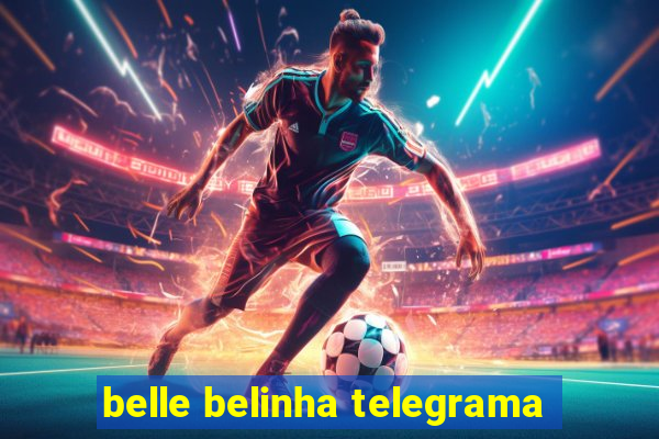 belle belinha telegrama