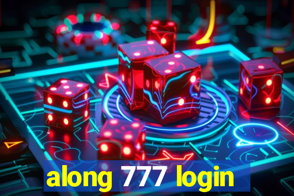 along 777 login