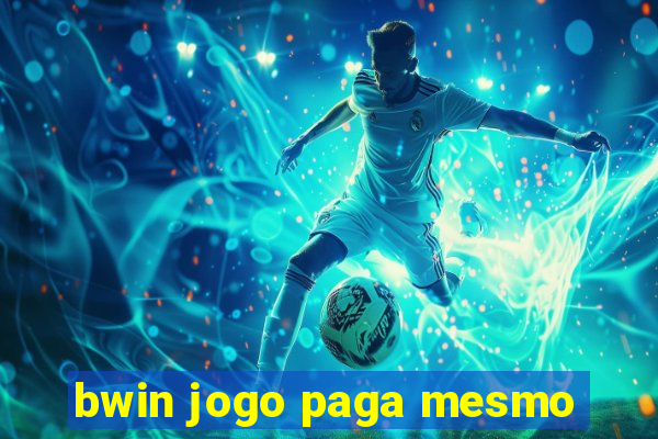 bwin jogo paga mesmo