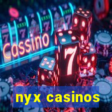 nyx casinos