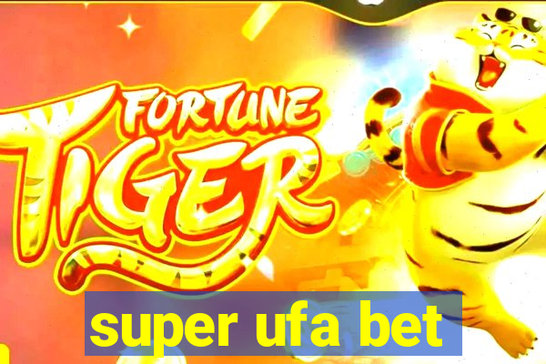 super ufa bet