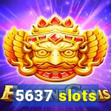 5637 slots