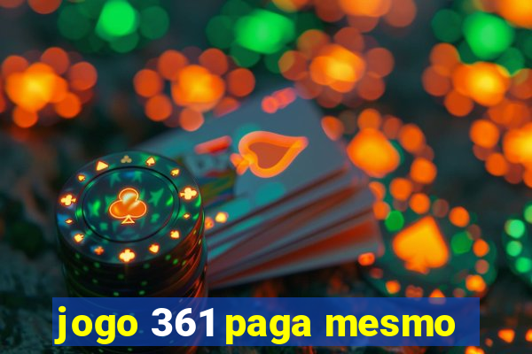 jogo 361 paga mesmo