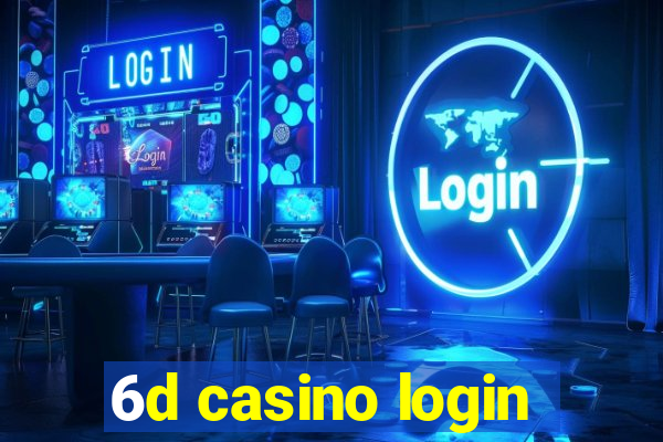 6d casino login