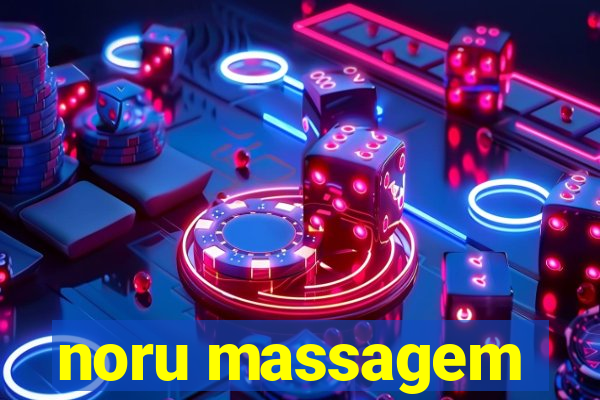 noru massagem