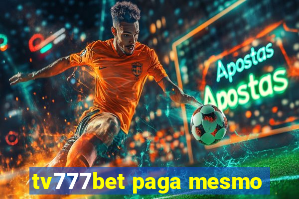 tv777bet paga mesmo