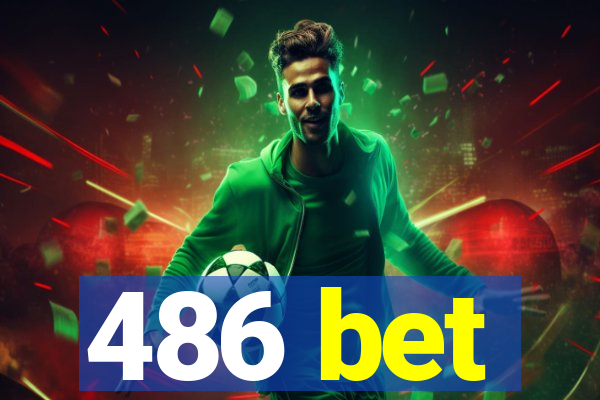 486 bet