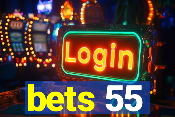 bets 55