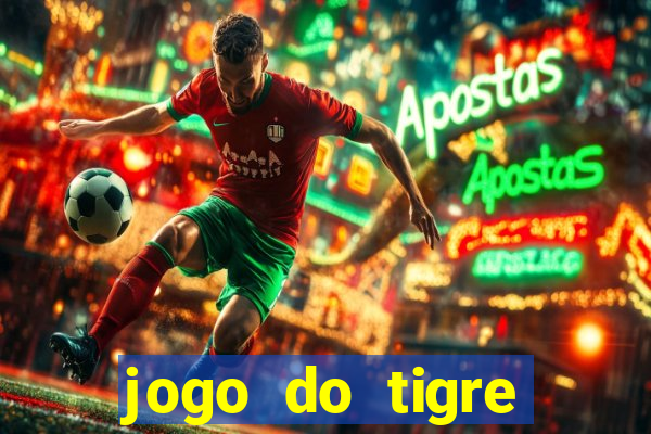 jogo do tigre deposito minimo 1 real