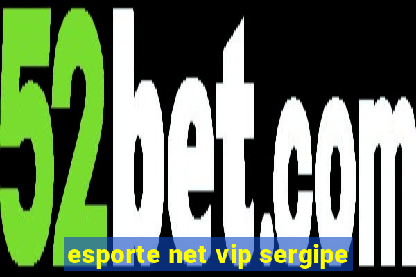 esporte net vip sergipe