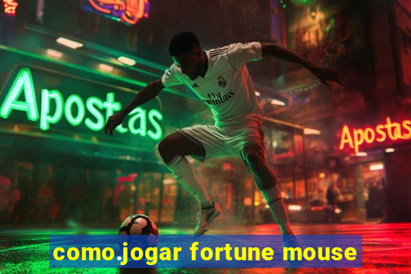 como.jogar fortune mouse