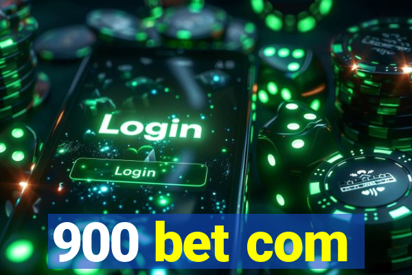 900 bet com