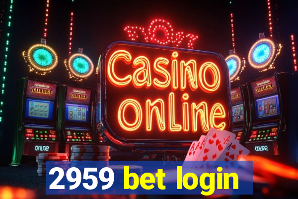 2959 bet login