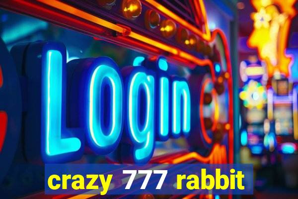 crazy 777 rabbit