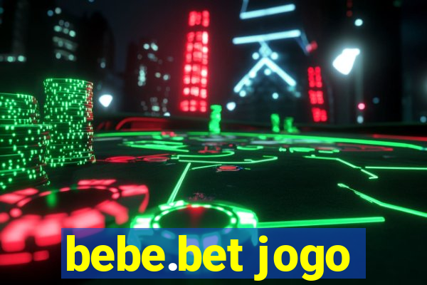 bebe.bet jogo